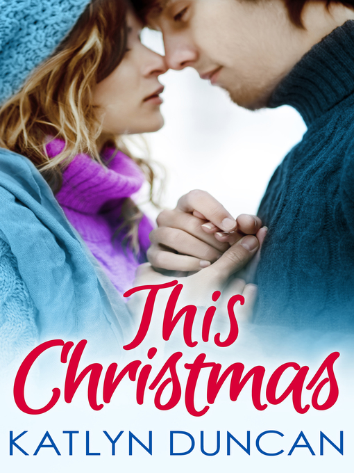 Title details for This Christmas by Katlyn Duncan - Available